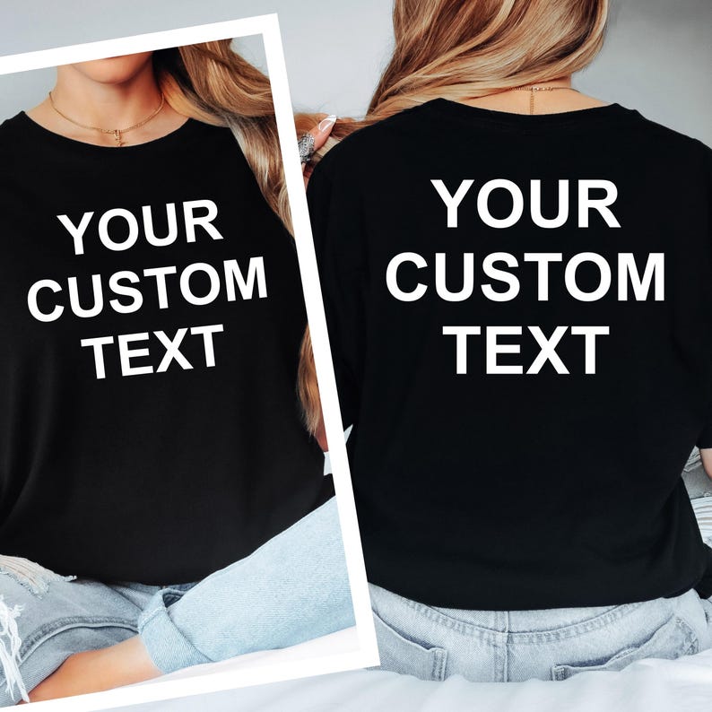 Personalised Custom Text Front And Back T Shirt featuring custom wording printed on both the front and back of a premium unisex t shirt. This personalised text shirt allows customers to add names, slogans, quotes, business wording or custom messages to create unique clothing. Professionally printed in the UK using premium DTF printing for long-lasting durability and vibrant results.