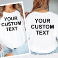 Personalised custom text t shirt allowing customers to add any wording of their choice to both the front and back. Perfect for names, nicknames, team names, family names, event slogans, business branding and personalised messages. This versatile custom shirt offers complete creative freedom for unique personalised clothing.