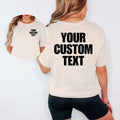 Unisex personalised text shirt suitable for men, women, teenagers, students, business owners, sports teams, friendship groups and families. This custom wording t shirt is ideal for anyone looking for personalised clothing that reflects their personality, interests, branding requirements or special occasion needs.