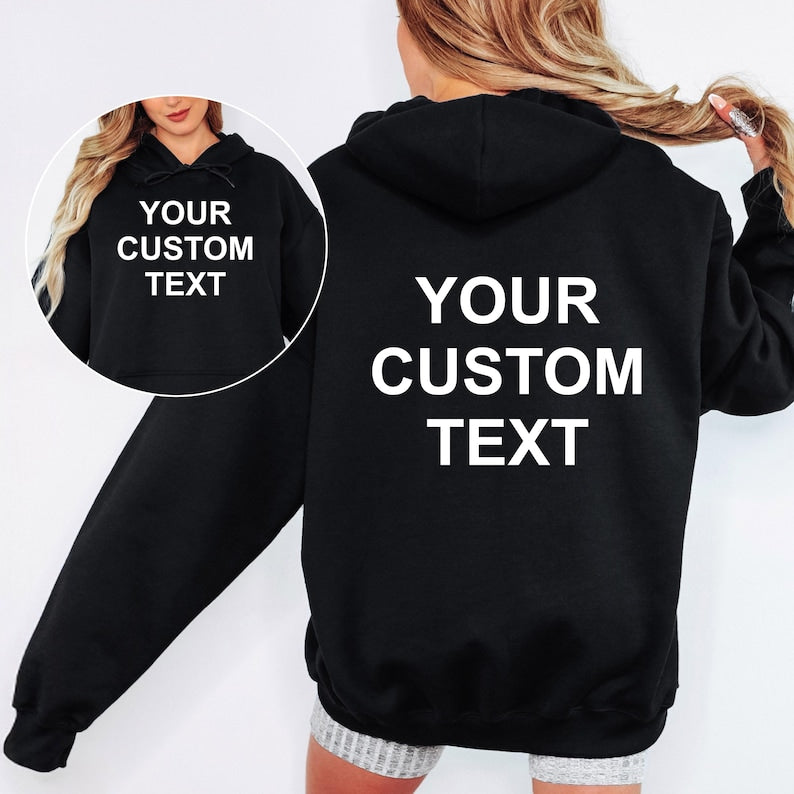 Personalised custom text hoodie featuring custom wording printed on both the front and back of a premium unisex hoodie. This front and back print hoodie allows customers to add their own text, slogan, quote, business wording or personalised message. Professionally printed in the UK using high quality DTF printing for long lasting durability and vibrant results.