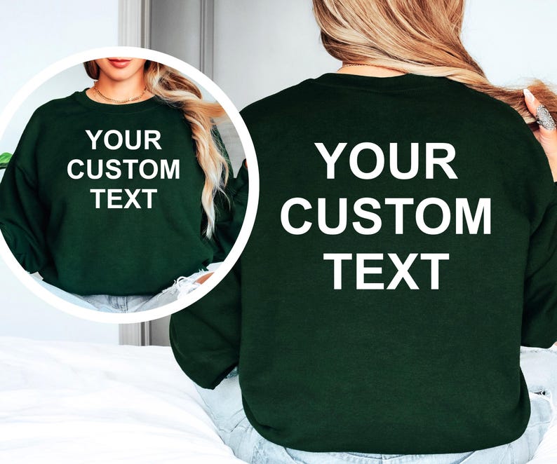 Personalised custom text sweatshirt, custom front and back print jumper, personalised quote sweatshirt, custom message crewneck, personalised slogan clothing, custom wording sweatshirt, personalised gift for him and her, personalised crewneck jumper, UK custom printed sweatshirt and personalised fashion clothing.