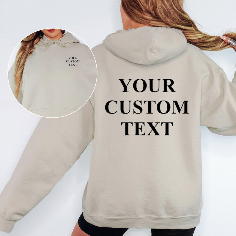 Personalised hoodie customised with any text, slogan, quote, name or business wording. Customers can create a unique front and back print design tailored to their specific requirements. Ideal for custom branding, personal messages, event clothing, matching outfits and one-of-a-kind personalised fashion.