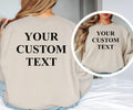 Custom personalised sweatshirt with bold front and back text print, ideal for casual outfits, streetwear fashion, travel clothing, weekend wear, gym sessions, coffee dates, shopping trips, relaxing at home and everyday personalised fashion. A comfortable crewneck designed to combine style and individuality.