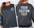 Custom personalised sweatshirt with bold front and back text print, ideal for casual outfits, streetwear fashion, travel clothing, weekend wear, gym sessions, coffee dates, shopping trips, relaxing at home and everyday personalised fashion. A comfortable crewneck designed to combine style and individuality.