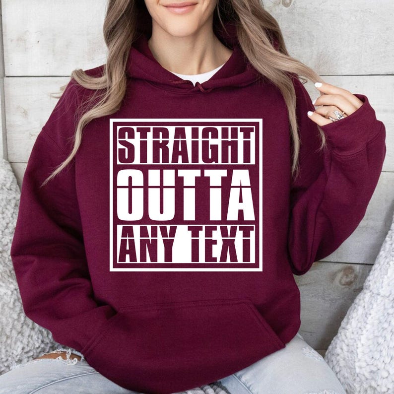 Straight Outta Any Text Hoodie featuring a bold customisable typography design printed on a premium unisex hoodie. Personalise the text with any name, quote, slogan, business wording or funny phrase to create a unique custom hoodie. Professionally printed in the UK using high quality DTF printing for long lasting wear and vibrant results.