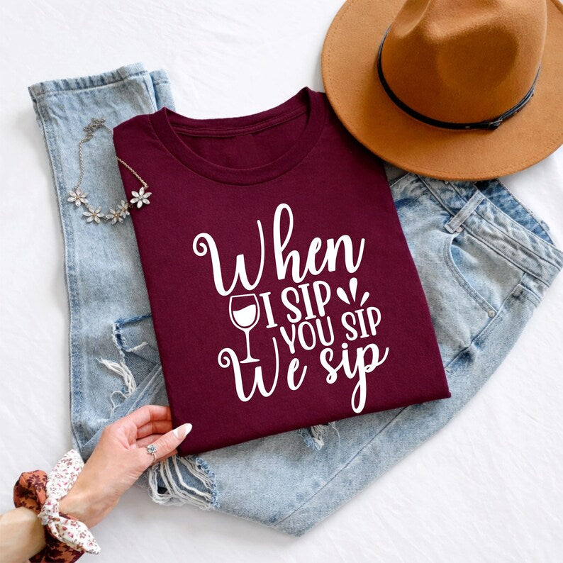 Wear this When I Sip You Sip We Sip T Shirt to hen parties, bachelorette weekends, girls' nights out, winery tours, birthday celebrations, bridal showers, holidays, festivals, summer parties and casual weekends with friends. Its eye-catching typography makes it an excellent matching outfit for group events, while Teezora Prints ensures premium comfort and long-lasting professional print quality.