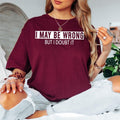 Funny quote t shirt makes an excellent gift for husbands, wives, boyfriends, girlfriends, dads, mums, brothers, sisters, best friends, work colleagues, and anyone with a brilliant sense of humour. Featuring the hilarious 