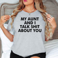 My Aunt And I Talk Shit About You t shirt is perfect for family reunions, birthday parties, girls' trips, holidays, BBQs, casual weekends, family dinners, celebrations, vacations, Christmas gatherings, road trips, festivals, social events, and everyday casual wear. The bold typography design creates an instant conversation starter while celebrating family humour, confidence, unforgettable memories, and the special bond shared between aunts and their favourite people.