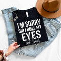 Searching for the perfect gift for someone with a sharp sense of humour? This I'm Sorry Did I Roll My Eyes Out Loud t shirt combines a bold typography layout with one of the funniest sarcastic quotes to create a premium statement tee. Professionally printed on a high-quality unisex t shirt, it offers exceptional comfort, durability, and everyday style. Perfect for birthdays, Christmas, office parties, girls' weekends, casual outings, Secret Santa gifts, and anyone who loves clever sarcasm.