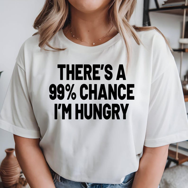Funny Food Shirt, Hungry T Shirt, Foodie Shirt, Food Lover Tee, Hungry Quote Shirt, Funny Quote T Shirt, Sarcastic Food Shirt, Burger Lover Shirt, Pizza Lover Tee, Snack Lover Shirt, Food Humour Shirt, Funny Eating Tee, Brunch Shirt, BBQ Shirt, Takeaway Lover Shirt, Comfort Food Tee, Restaurant Shirt, Casual Foodie Clothing, Premium Graphic Tee, Funny Food Gift.