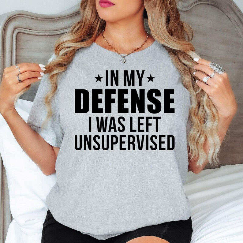 In My Defense I Was Left Unsupervised T Shirt is perfect for office parties, birthdays, casual Fridays, family gatherings, girls' weekends, boys' trips, holidays, shopping days, vacations, BBQs, festivals, casual everyday wear, college life, coffee meetups, and weekend outings. Teezora Prints combines premium quality with bold typography to create an unforgettable conversation starter for humour lovers everywhere.