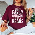 Teezora Prints Funny bear lover t shirt featuring the quote Sorry I'm Easily Distracted By Bears with a bold typography layout designed for wildlife enthusiasts, hikers, campers, and outdoor adventurers. Perfect for customers searching bear shirts, wildlife clothing, hiking apparel, camping t shirts, outdoor adventure fashion, national park clothing, animal lover gifts, premium bear graphic tees, and unique wilderness-inspired apparel for everyday casual wear.